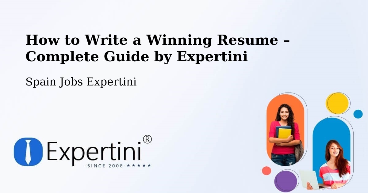 Resume Writing Guide for Job Seekers – Huelva - Huelva, Spain Jobs Expertini